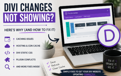 Why Divi Changes Aren’t Showing